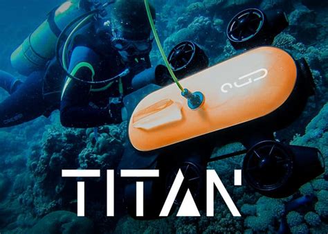 titan deep sea diving underwater drone geeky gadgets