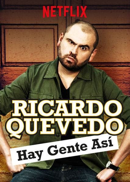 Ricardo Quevedo Hay Gente Así Droll New On Netflix