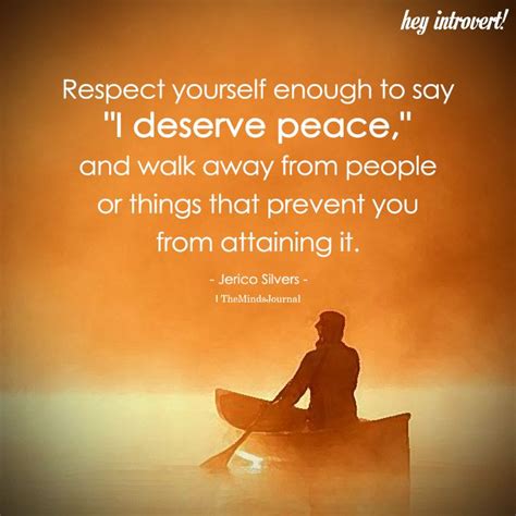 respect yourself enough to say i deserve peace