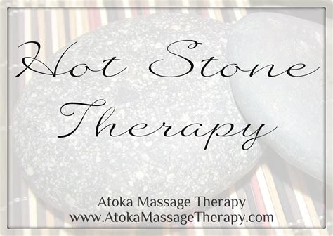 Melt Away Your Tension Hot Stone Therapy Atoka Massage Therapy