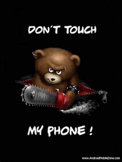 dont touch my phone teddy a wallpaper specially created for mobile phone lovers who wants