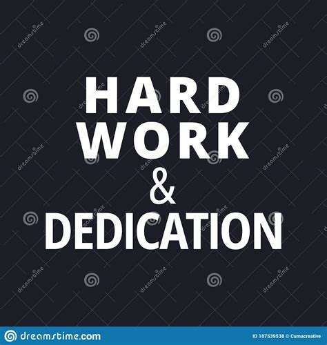 hard work  dedication quotes  working hard stock vector