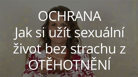 Denisa ŘÍha PaleČkovÁ Ochrana Jak Si Užít Sexuální život Bez Strachu