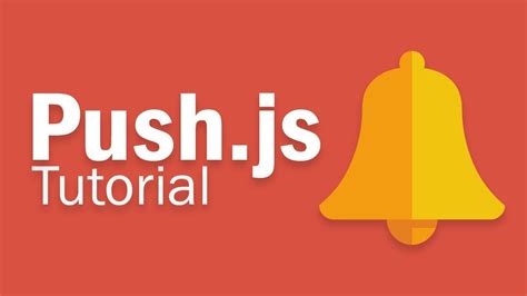 pushjs tutorial create desktop notification  javascript youtube