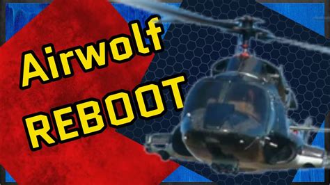 airwolf reboot plans exclusive youtube