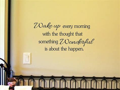 Wake Up Every Morning With The Thought That Something