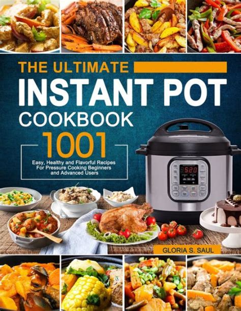 The Ultimate Instant Pot Cookbook 1001 Easy Healthy And Flavorful