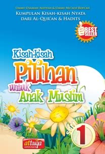 kisah kisah pilihan  anak muslim seri  griya sunnah toko buku majalah islam salafi