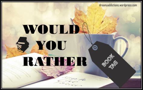 tag 33 the would you rather book tag hot shot headlines