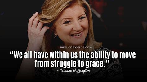 Top 35 Inspiring Arianna Huffington Quotes To Be Brave