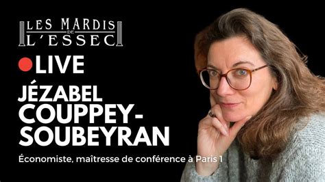 Les Mardis Sont Fiers De Recevoir Jézabel Couppey Soubeyran économiste