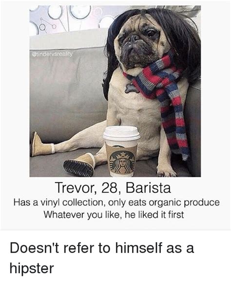 Trevor 28 Barista Has A Vinyl Collection Only Eats Organic