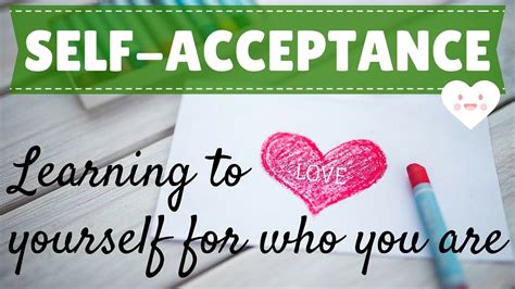 self acceptance how to love yourself for who you are from youtube