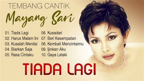 Mayang Sari Hits Tiada Lagi Full Album Terbaik 90 An Youtube