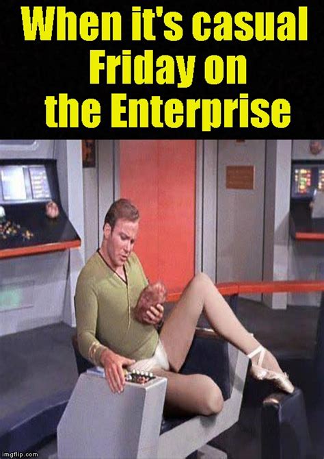 Casual Friday On The Starship Enterprise Imgflip