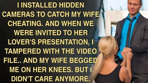 i installed hidden cameras to catch my wife cheating and my wife