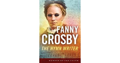 Fanny Crosby The Hymn Writer By Bernard Ruffin