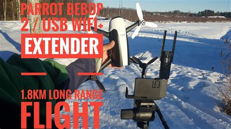 parrot bebop  wifi extender km long range flight youtube