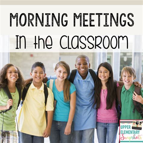Upper Elementary Snapshots Morning Meetings In The Classroom