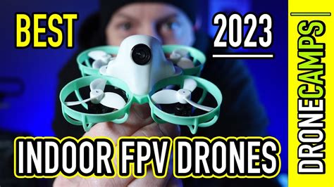 indoor fpv drones   drones
