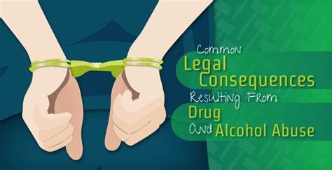Common Legal Consequences Resulting From Drug And Alcohol