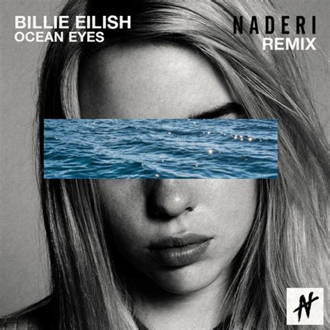 stream billie eilish ocean eyes naderi remix  naderi listen     soundcloud