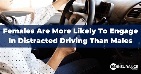females are more likely to engage in distracted driving tgs insurance