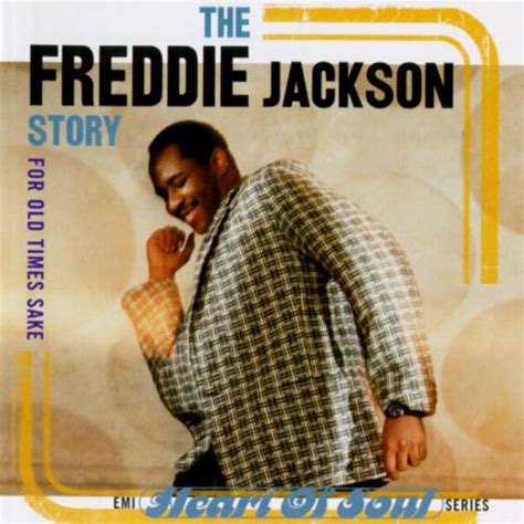 for old times sake the freddie jackson story freddie jackson songs