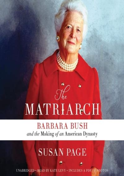 [pdf] Read] Free The Matriarch Barbara Bush And The Making Of An