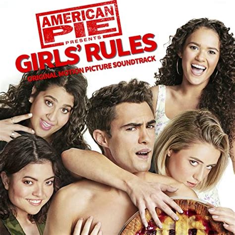 ‘american Pie Presents Girls’ Rules’ Soundtrack Album Released Film