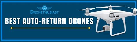 drones  gps auto return updated  top drones  return home