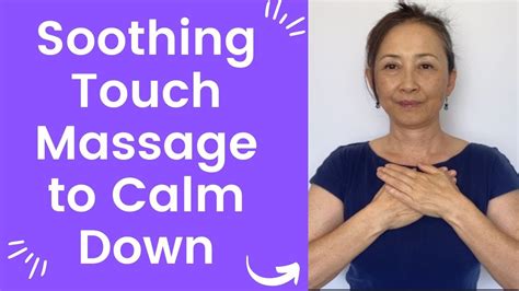 soothing touch massage  calm  youtube