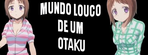 mundo louco de um otaku meus hentais favoritos