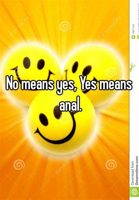 no means yes yes means anal