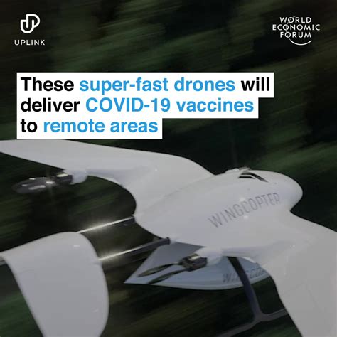 super fast drones  deliver covid  vaccines  remote areas world economic forum