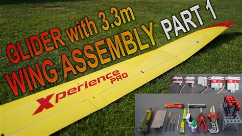 xperience pro fj episode  wing assembly part  entry level rc high performance glider