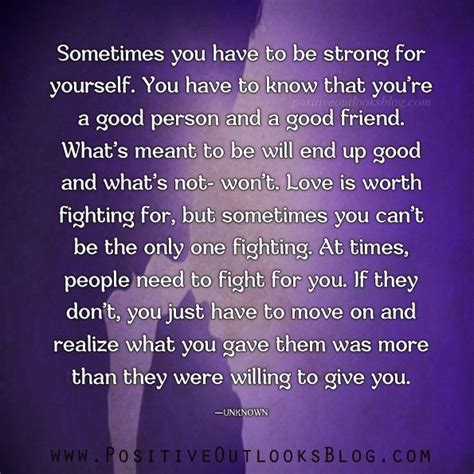 Sometimes You Have To Be Strong For Yourself You Have To Know That You
