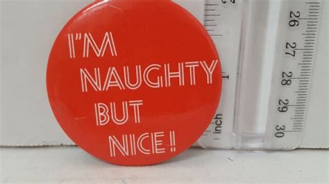 vintage i m naughty but nice pin pinback button red 2 1 8 ebay