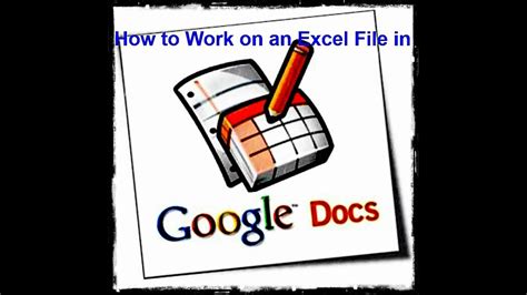 work   excel file  google docs youtube