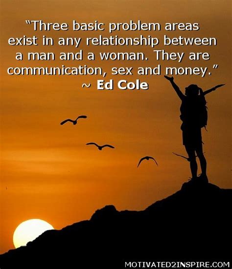 10 quotes about communication sex and money by ed cole