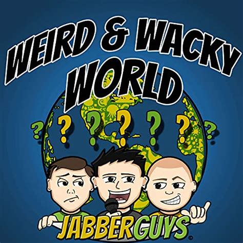 weird sexual traditions s3 e8 weird and wacky world podcasts on