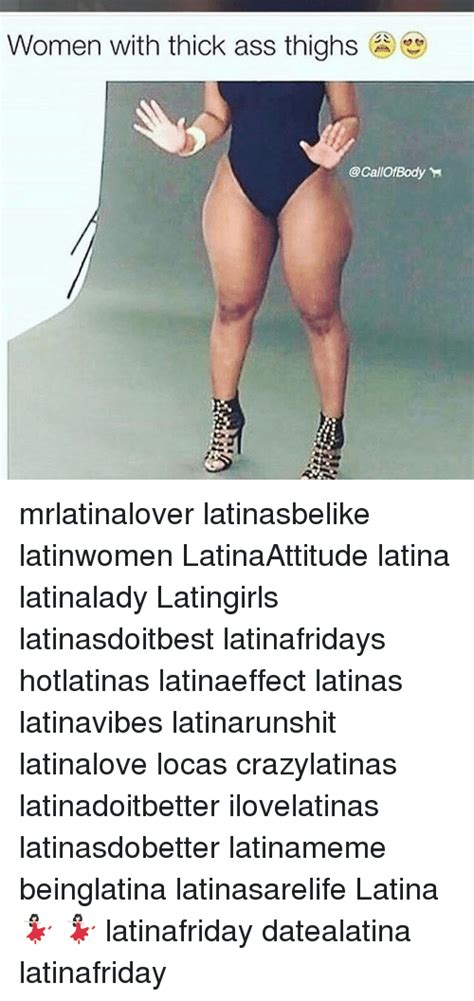 Women With Thick Ass Thighs Mrlatinalover Latinasbelike