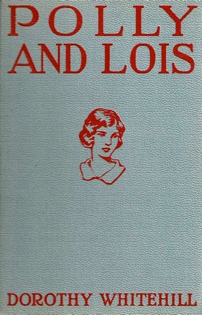 Polly And Lois Polly Pendleton 5 By Dorothy Whitehill Goodreads