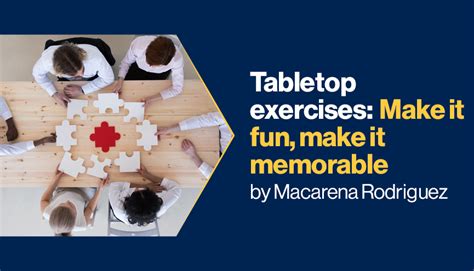 tabletop exercises   fun   memorable bci