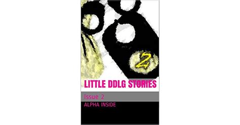 little ddlg stories issue 2 by alpha inside
