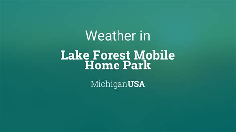 weather  lake forest mobile home park michigan usa