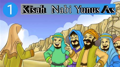 kisah nabi yunus  part  youtube