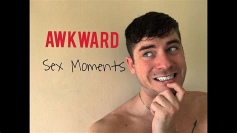 awkward sex moments youtube