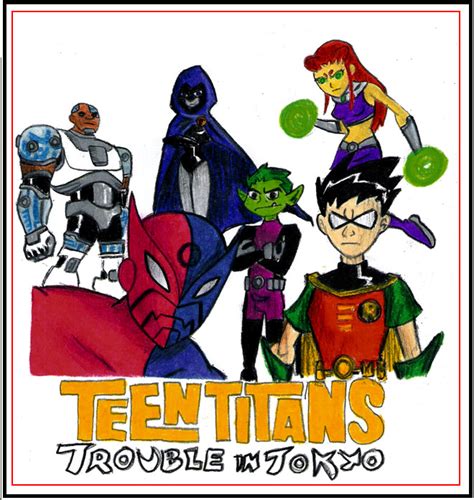 teen titans trouble in tokyo by robinfan17 on deviantart