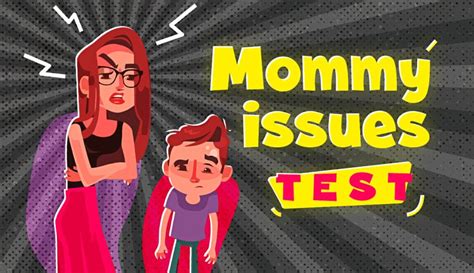 Do You Have Mommy Issues This 100 Accurate Test Reveals